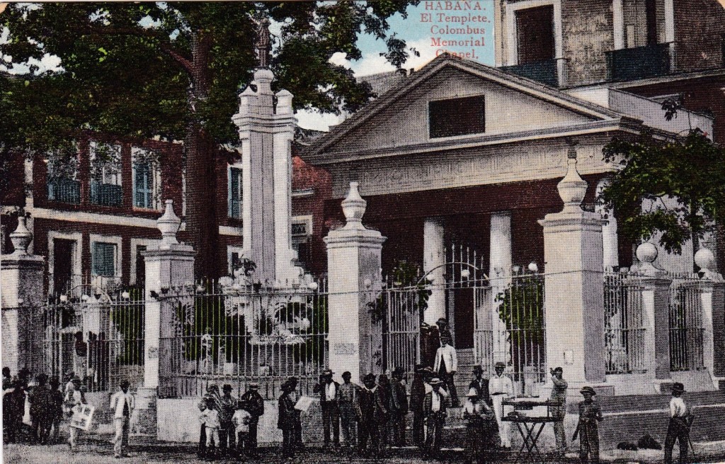 “HABANA. El Templete. Columbus Memorial Chapel.” No publisher indicated. Circa 1902-1915.